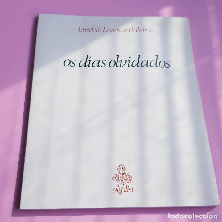 books: LIBRO-OS D&Iacute;AS OLVIDADOSEUSEBIO LORENZO BALEIR&Oacute;N-1985-ALGALIA EDICI&Oacute;NS-COLECCI&Oacute;N ARDENT&Iacute;A