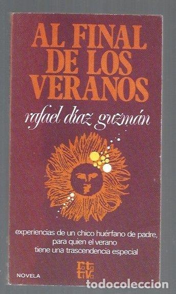 Libros: AL FINAL DE LOS VERANOS - DIAZ GUZMAN, RAFAEL - Foto 1