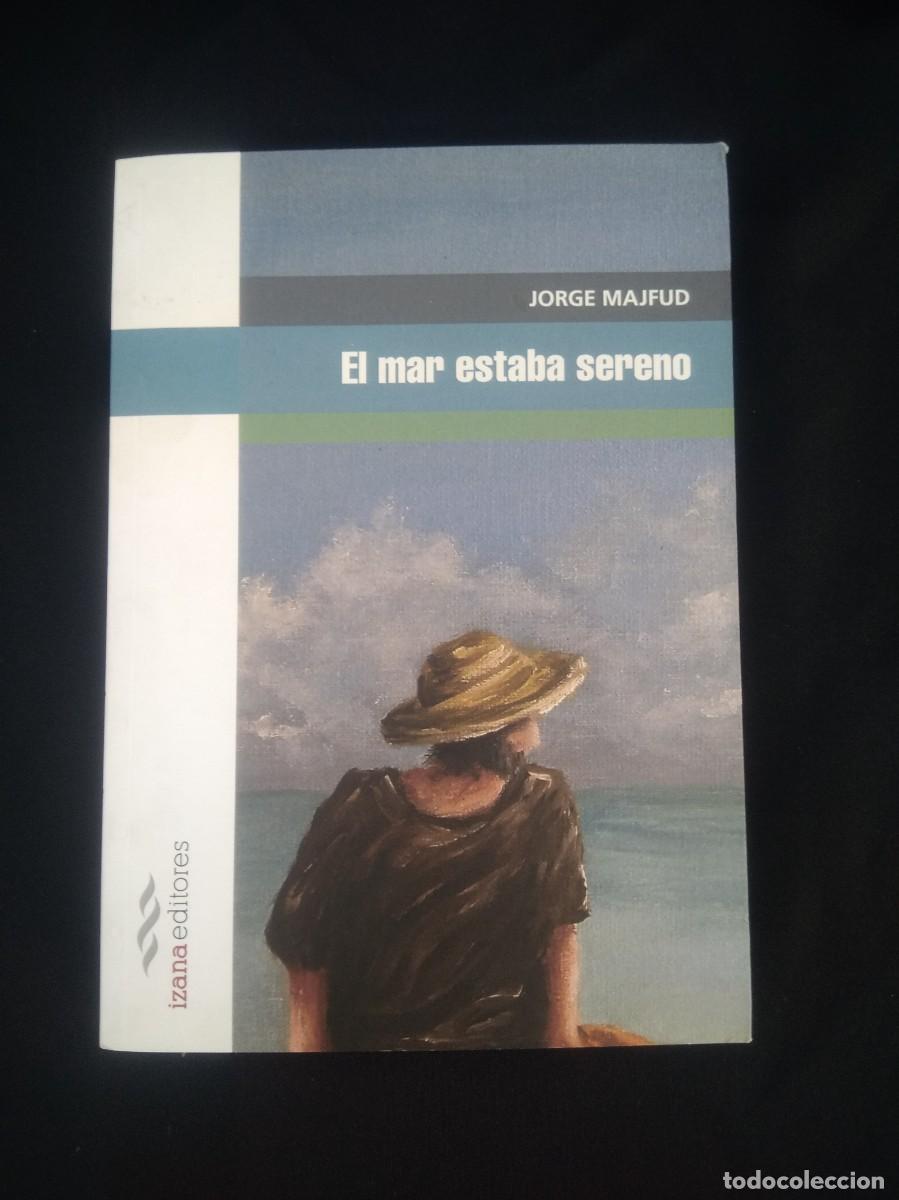 Libros: Libro El Mar estaba sereno- Jorge Majfud - Foto 1