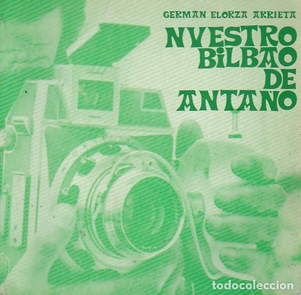 Libri di seconda mano: Nuestro bilbao de anta&ntilde;o - ELORZA ARRIETA , German