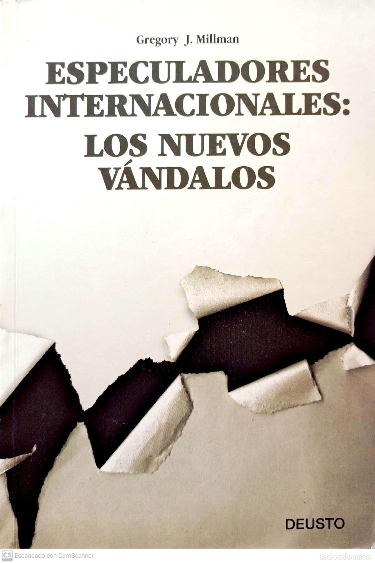 Libri di seconda mano: Especuladores internacionales: los nuevos v&aacute;ndalos - Gregory J. Millman