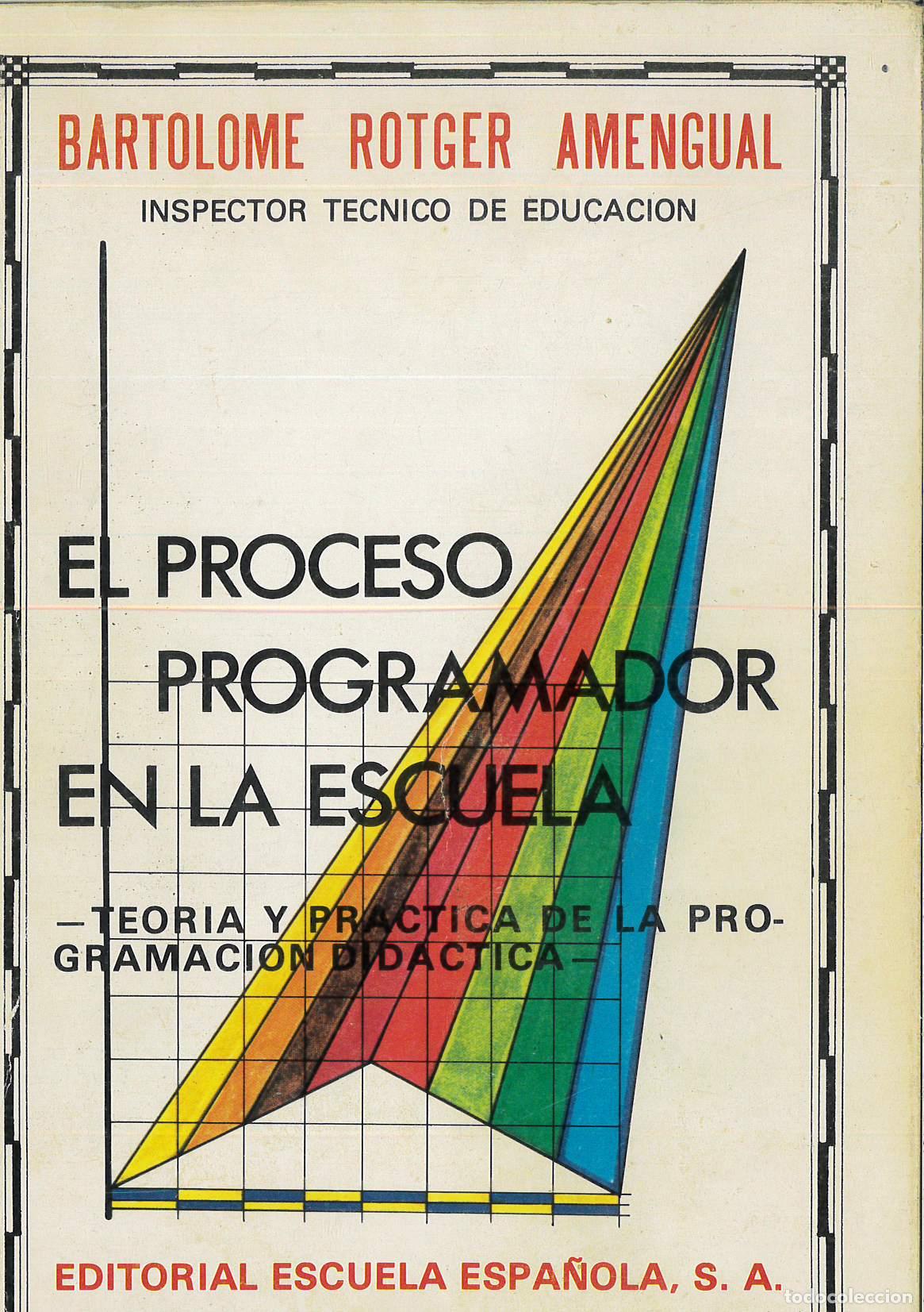 Libros: EL PROCESO PROGRAMADOR EN LA ESCUELA (Teor&iacute;a y pr&aacute;ctica de la programaci&oacute;n did&aacute;ctica) - Rotger Ameng - Foto 1