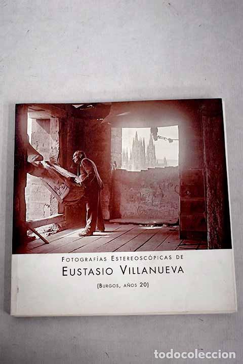 Libros: Fotograf&iacute;as estereosc&oacute;picas de Eustasio Villanueva - Foto 1