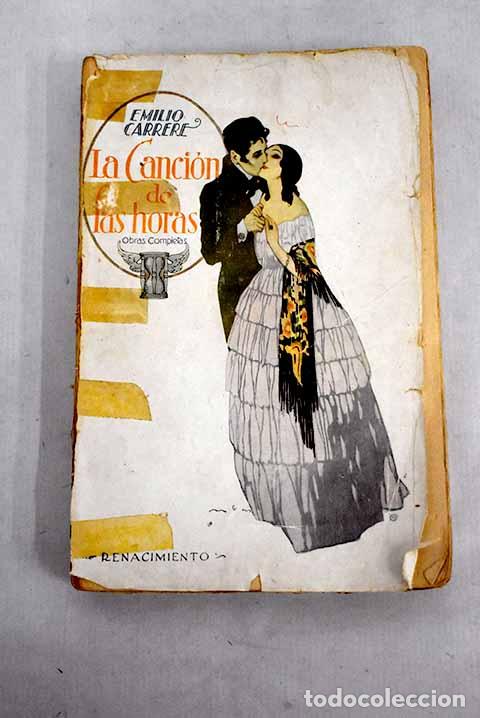 Libros: La canci&oacute;n de las horas.- Carrere, Emilio - Foto 1