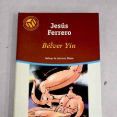 Libros: BÉLVER YIN.- FERRERO, JESÚS. Lote 402875424