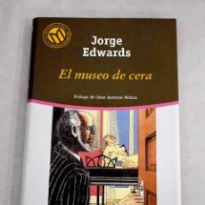 Libros: EL MUSEO DE CERA.- EDWARDS, JORGE. Lote 402875434