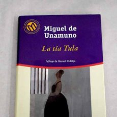 Libros: LA TÍA TULA.- UNAMUNO, MIGUEL DE. Lote 402875534