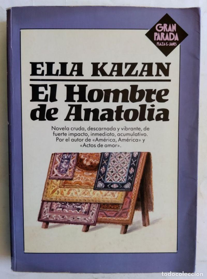Libros: El hombre de Anatolia - Elia Kazan - Foto 1