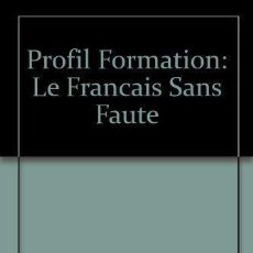 Libros: LE FRANÇAIS SANS FAUTE (PROFIL) (9782218037641). Lote 403029699