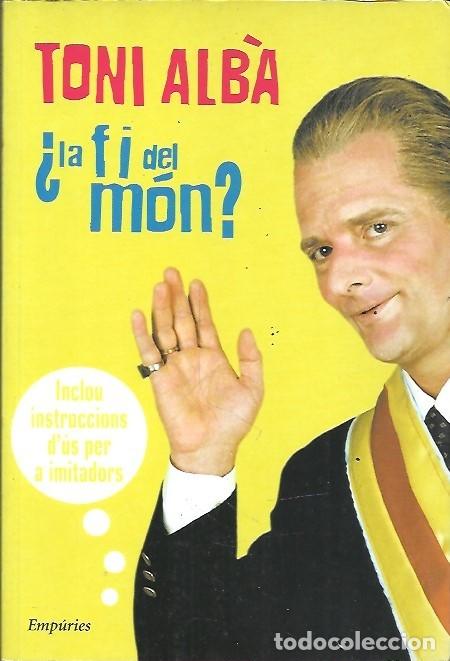 Libros: LA FI DEL MON TONI ALBA EMPURIES - Foto 1