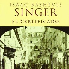 Libros: EL CERTIFICADO - SINGER, ISAAC BASHEVIS. Lote 403081744