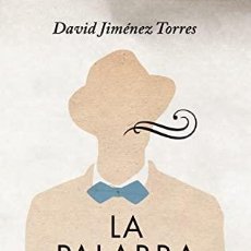 Libros: LA PALABRA AMBIGUA: LOS INTELECTUALES EN ESPAÑA (1889-2019) - JIMENEZ TORRES, DAVID. Lote 403086084