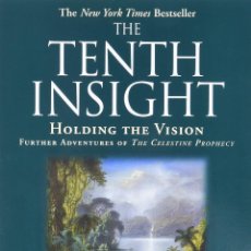 Libros: REDFIELD, J: THE TENTH INSIGHT: HOLDING THE VISION (CELESTINE PROPHECY) (9780446674577). Lote 403149469