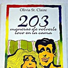 Libros: 203 MANERAS DE VOLVERLE LOCO EN LA CAMA (9788440637086). Lote 403157654