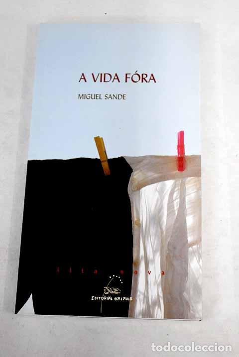 Libros: A vida f&oacute;ra: Sande, Miguel.- Sande, Miguel - Foto 1