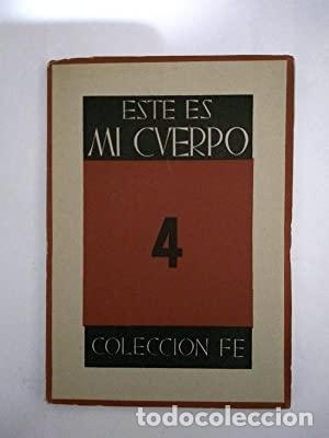 Libros: COLECCI&Oacute;N FE Tomo 4. Este es mi Cuerpo - Foto 1