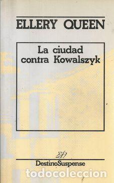 Libros: LA CIUDAD CONTRA KOWALSZYK - ELLERY, QUEEN - Foto 1