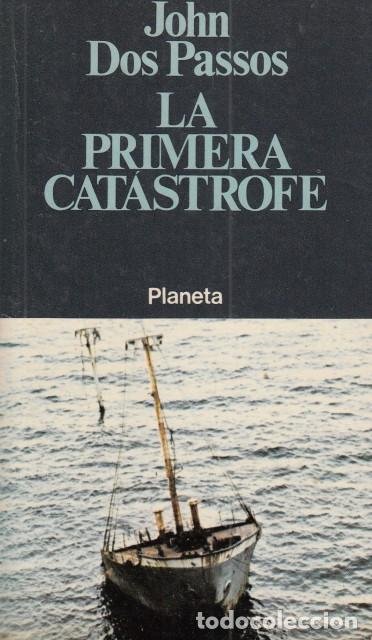 Libros: LA PRIMERA CATASTROFE - DOS PASSOS, JOHN - Foto 1