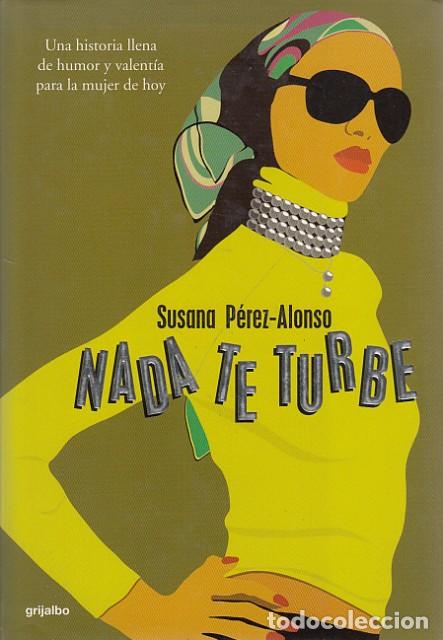 Libros: NADA TE TURBE - P&Eacute;REZ-ALONSO, SUSANA - Foto 1