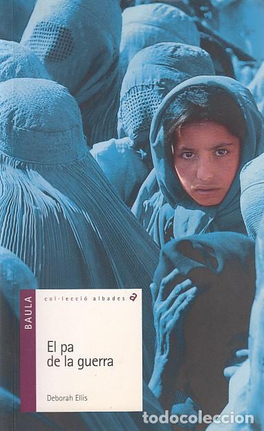 Libros: EL PA DE LA GUERRA - ELLIS, DEBORAH - Foto 1
