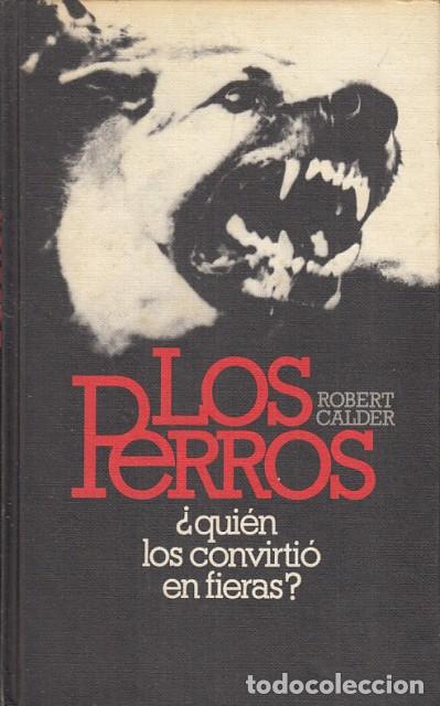 Libros: Los perros - Calder, Robert - Foto 1