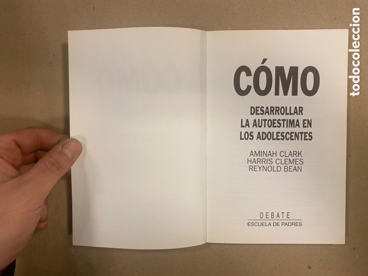 Libros: C&Oacute;MO DESARROLLAR LA AUTOESTIMA EN LOS ADOLESCENTES. EDITORIAL DEBATE 1993. - Foto 2