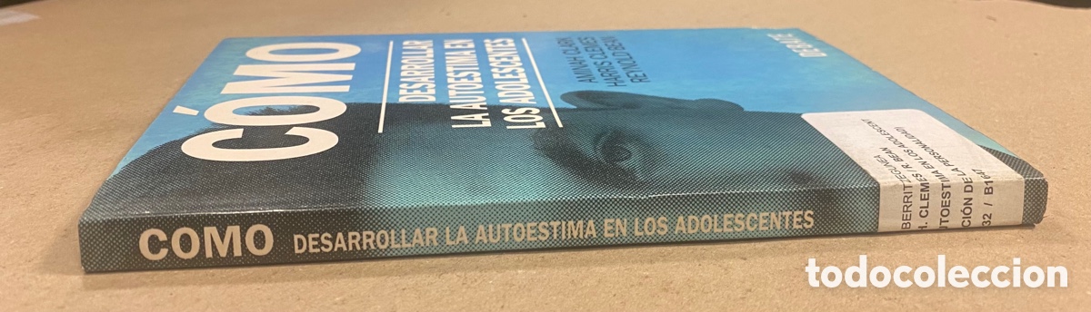 Libros: C&Oacute;MO DESARROLLAR LA AUTOESTIMA EN LOS ADOLESCENTES. EDITORIAL DEBATE 1993. - Foto 7
