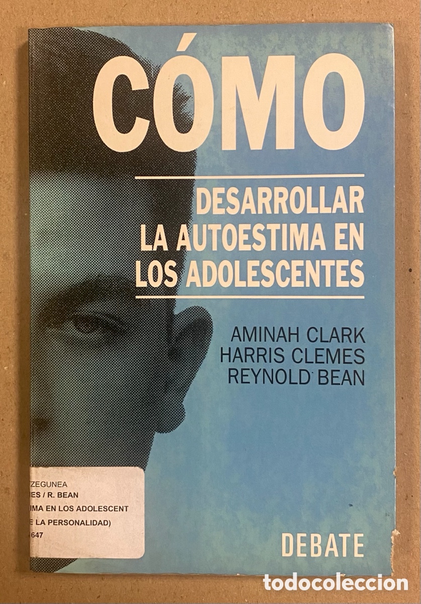 Libros: C&Oacute;MO DESARROLLAR LA AUTOESTIMA EN LOS ADOLESCENTES. EDITORIAL DEBATE 1993. - Foto 1