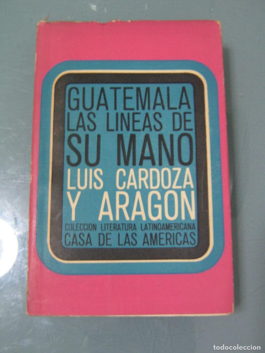 Libros: GUATEMALA. Las lineas de su mano - Luis Cardoza y Arag&oacute;n - Foto 1