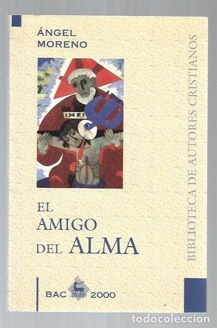 Libros: AMIGO DEL ALMA - EL - MORENO, ANGEL - Foto 1