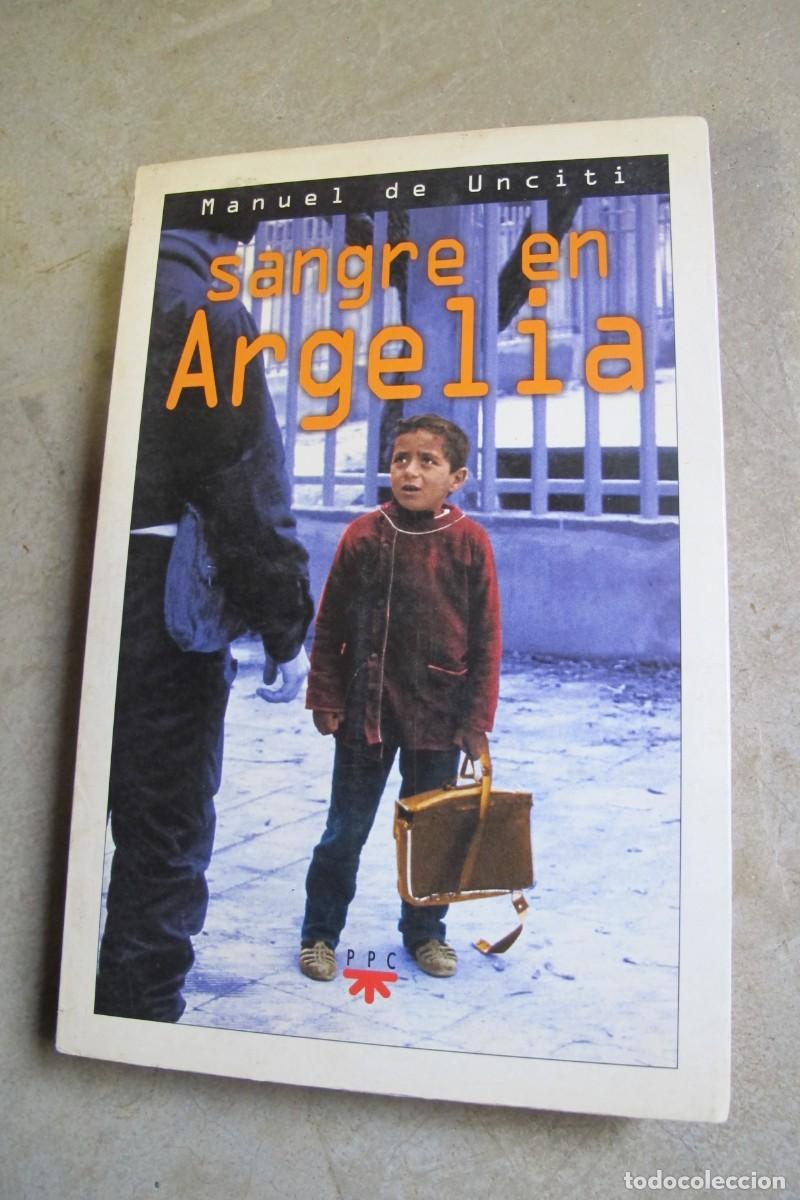 Libros: SANGRE EN ARGELIA. MANUEL DE UNCITI - Foto 1