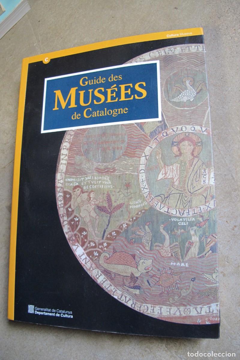 Libros: GUIDE DES MUSEES DE CATALOGNE. EN FRANCES. GUIA DE LOS MUSEOS DE CATALUNYA. MUSEUS - Foto 1