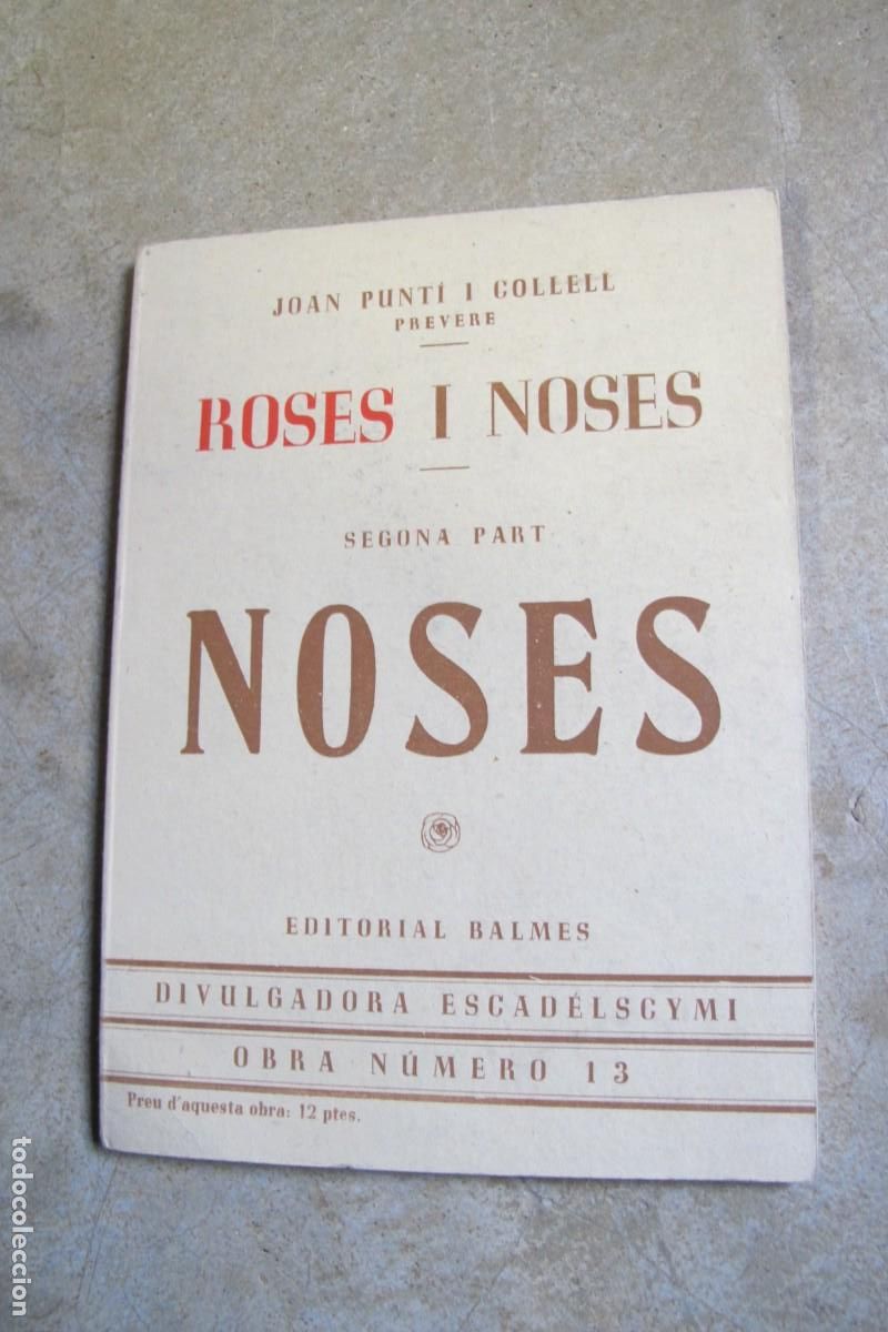 Livres: ROSES I NOSES. JOAN PUNTI I COLLELL. PRIMERA I SEGONA PART
