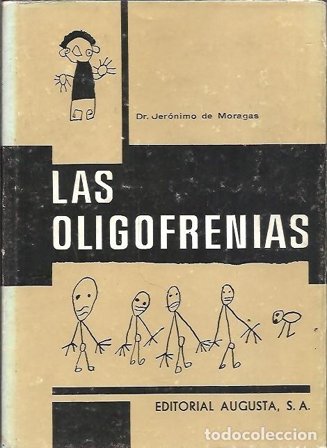 Libros: LAS OLIGOFRENIAS DR JERONIMO DE MORAGAS EDITORIAL AUGUSTA - Foto 1