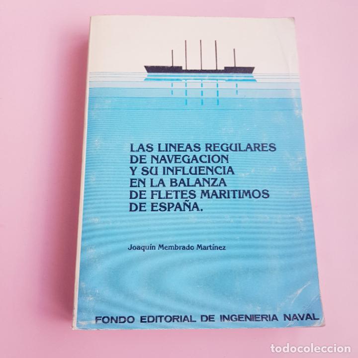 books: LIBRO-LAS LINEAS REGULARES DE NAVEGACI&Oacute;N Y INFLUENCIA.....JOAQU&Iacute;N MEMBRADO MARTINEZ-1984