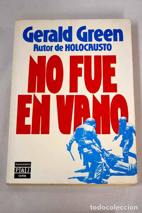 Libros: No fue en vano.- Green, Gerald - Foto 1
