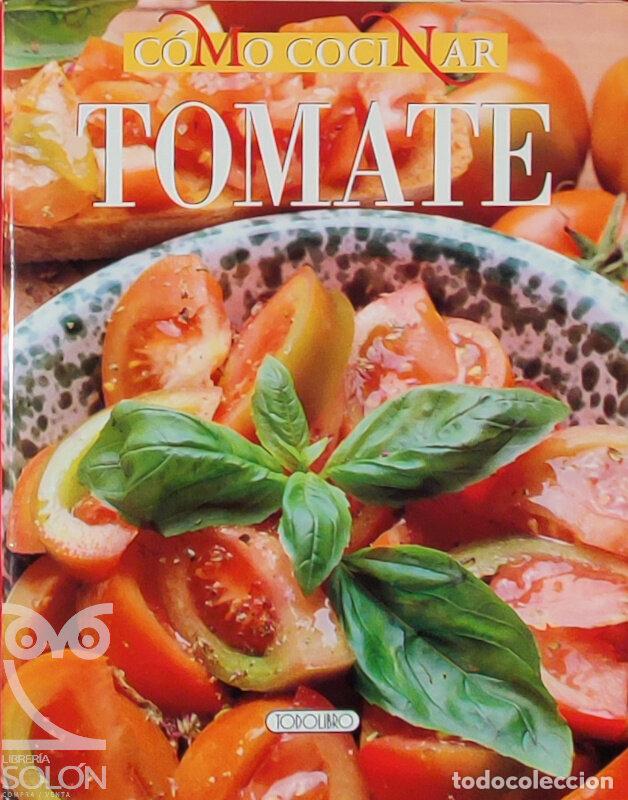 Libros: C&oacute;mo cocinar tomate - Rosalba Gioffr&eacute;/Sara Vignozzi - Foto 1