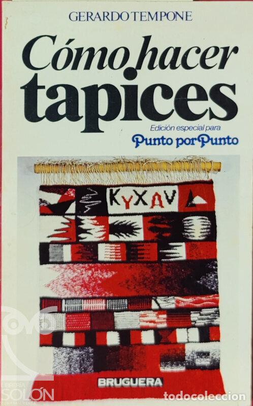 Libros: C&oacute;mo hacer tapices - Gerardo Tempone - Foto 1