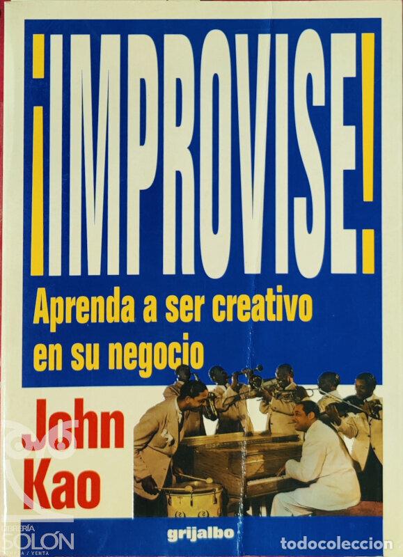 Libros: &iexcl;Improvise! Aprenda a ser creativo en su negocio - John Kao - Foto 1