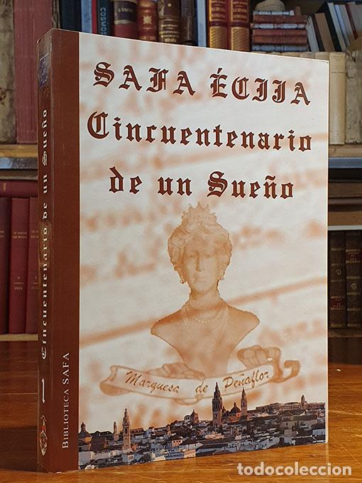 books: La Safa de &Eacute;cija. Cincuentenario de un sue&ntilde;o. - VV. AA. AGUILERA OCHOA, Ceferino [Coord.]