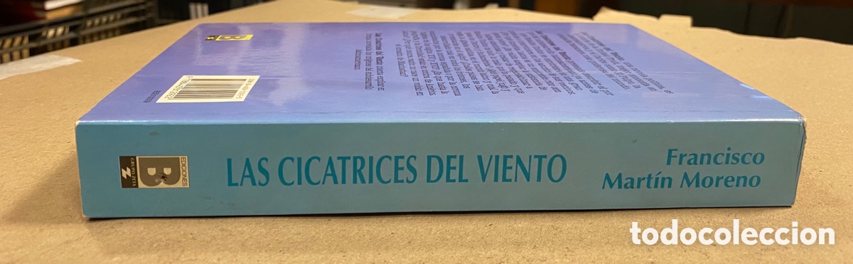 Libros: LAS CICATRICES DEL VIENTO. FRANCISCO MART&Iacute;N MORENO. EDICIONES B 1990. - Foto 5