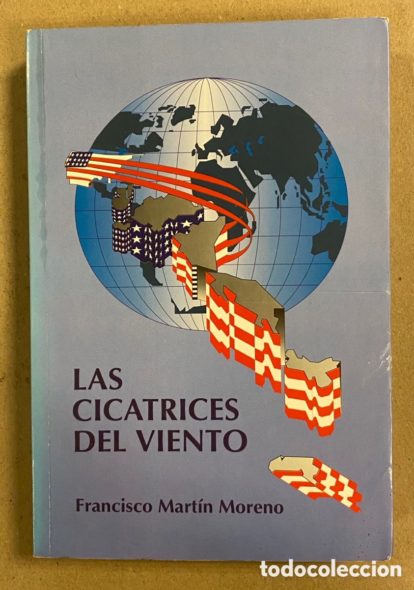Libros: LAS CICATRICES DEL VIENTO. FRANCISCO MART&Iacute;N MORENO. EDICIONES B 1990. - Foto 1