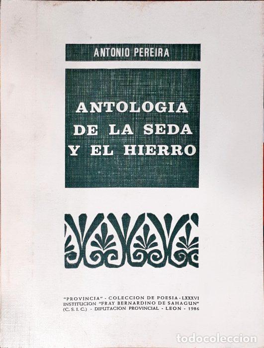 Libros: Antolog&iacute;a de la seda y el hierro - PEREIRA, ANTONIO - Foto 1