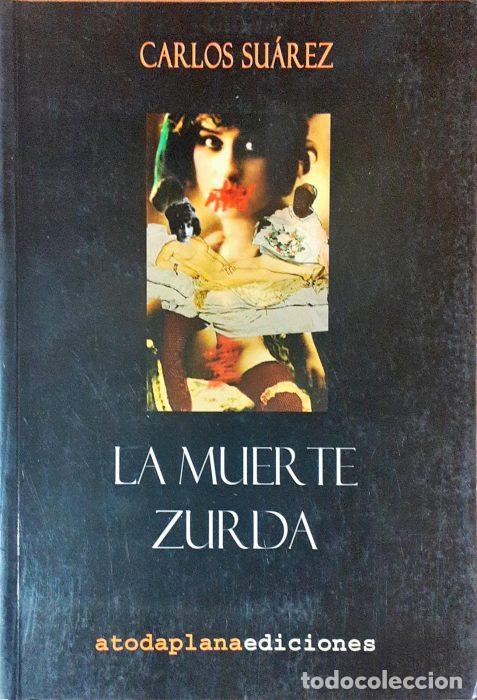 Libros: La muerte zurda - SU&Aacute;REZ, CARLOS - Foto 1