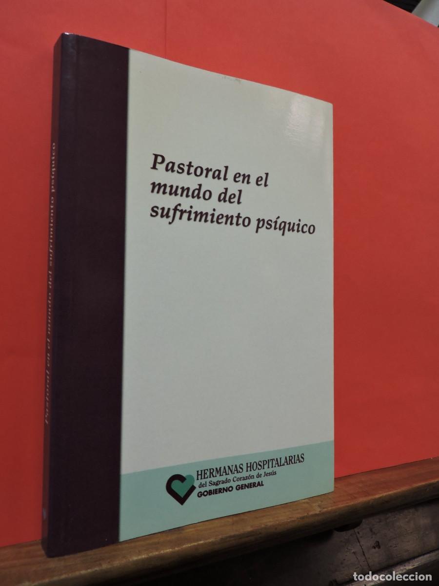 Libros: Pastoral en el mundo del sufrimiento ps&iacute;quico. Hermanas hospitalarias del Sagrado Coraz&oacute;n de Jes&uacute;s.