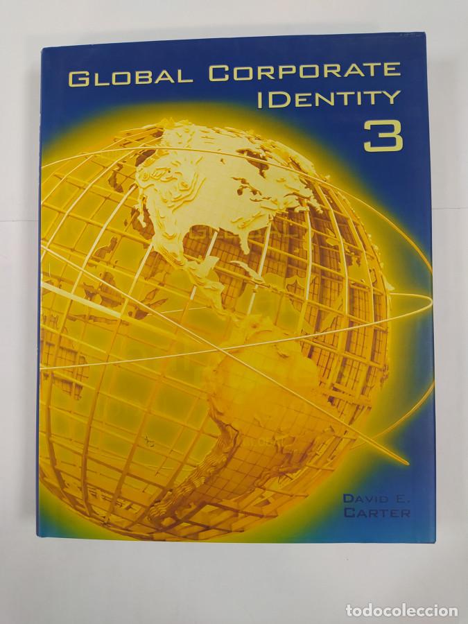 Libros: Global Corporate Identity 3. - David E. Carter. TDK824 - Foto 1