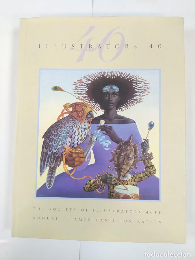 Livres: Illustrators 40: The Society of Illustrators 40th Annual of American Illustration. - VV.AA. TDK831