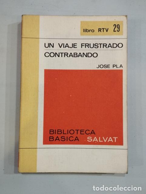 Libros: Jos&eacute; Pla - Un viaje frustrado / Contrabando - Foto 1
