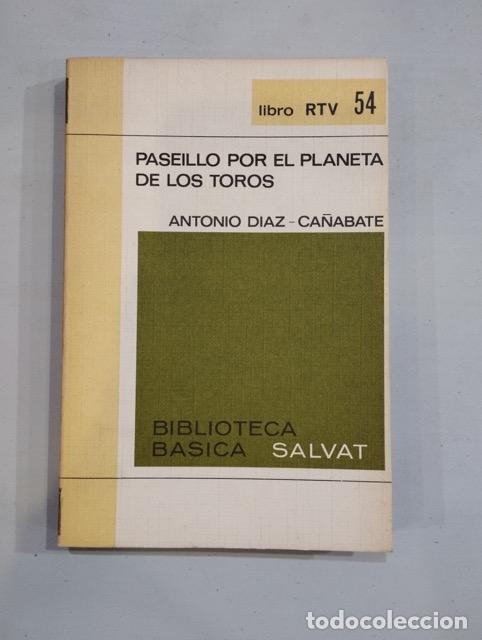 Libros: Antonio D&iacute;az-Ca&ntilde;abate - Paseillo por el planeta de los toros - Foto 1