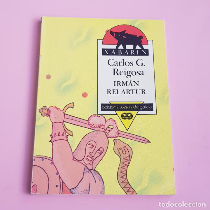 books: LIBRO-IRM&Aacute;N REI ARTUR-CARLOS G. REIGOSA-1987-XABR&Iacute;N-N.O.S.-COLECCIONISTAS-ESCASA EDICI&Oacute;N.